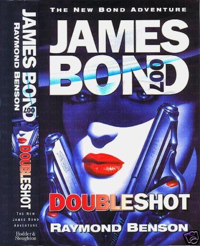 BENSON, Raymond. James Bond in Doubleshot. SIGNEDDoubleshot (ISBN: 9780399146145)